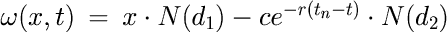 \begin{picture}(246,80)
\put(0,0){\begin{LARGE}$\omega(x,t)\:=\:x\cdot N(d_1)-ce^{-r(t_n-t)}\cdot N(d_2)$\end{LARGE}}
\end{picture}