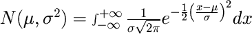 \begin{picture}(246,80)
\put(0,0){\begin{LARGE}$N(\mu,\sigma^2)=\int^{+\infty}_{...
...e^{-\frac{1}{2}\left(\frac{x-\mu}{\sigma}\right)^2}dx$\end{LARGE}}
\end{picture}